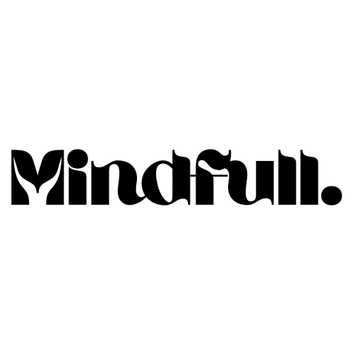 Mindfull.